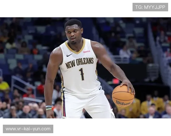 鹈鹕七连败攻防崩溃，锡安失误问题亟待解决